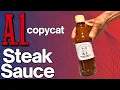 Better Than Store Bought Homemade A 1 Steak Sauce Tutorial