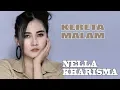 Download Lagu Nella Kharisma - Kereta Malam (Official Music Video)