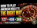 How To Play American Roulette The Right Way