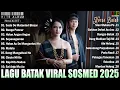 Lagu Lagu Batak Terbaru 2025 Viral Tiktok ~ Kumpulan Lagu batak Romantis Hits Sosmed Paling Dicari