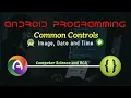 Android Module 3 Part 4 Common Controls Image Date Time Controls Explanation with Coding