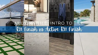R11 Finish vs Active R11 Finish - Arizona Tile