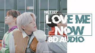 Download NCT 127 -  LOVE ME NOW [8D AUDIO USE HEADPHONES 🎧] MP3