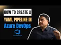 How To Create a YAML Pipeline in Azure DevOps NEW 2023