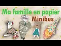 MINIBUS - MA FAMILLE EN PAPIER - Chanson pour enfant