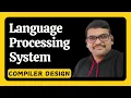 LANGUAGE PROCESSING SYSTEM IN COMPILER DESIGN LANGUAGE PROCESSING COMPILER DESIGN