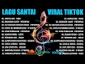 Lagu Lagu Indonesia Terpopuler Tahun 2000an-Lagu Enak Didengar Saat Santai \u0026 Kerja-LaguSantai ViralTiktok