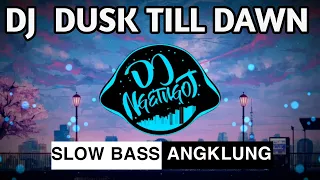 Download Remix Dusk Till Dawn - Slow Bass Angklung + koplo dangdut MP3