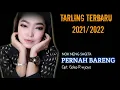 PERNAH BARENG - NOK NENG SAGITA / TARLING TERBARU 2021/2022