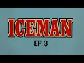 Lagu ICEMAN EPISODE 3 - CUTDOWN