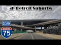 4K Detroit Suburbs I-75 South Interstate 75 South