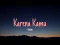 Download Lagu Geisha - Karena kamu  Speed up | reverb (Lirik)