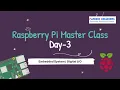 Embedded system Digital Day-3 Raspberry Pi Master class