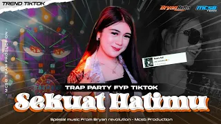 dj sekuat hatimu fyp tiktok trap party mcsb production