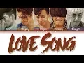 Download Lagu BIGBANG (빅뱅) - LOVE SONG (Color Coded Lyrics Eng/Rom/Han)