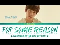 Download Lagu For Some Reason (어쩐지 오늘) - John Park (존박) | Lovestruck in the City 도시남녀의 사랑법 OST Part 2 |Han/Rom/Eng