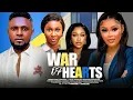 WAR OF HEARTS  -  MAURICE SAM,  CHIOMA NWAOHA, UCHE MONTANA, SONIA UCHE 2025 NIGERIAN MOVIES