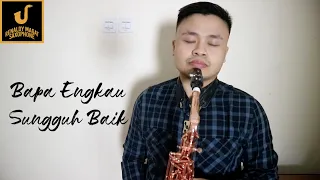 Download Bapa Engkau Sungguh Baik Saxophone Cover by Renaldy Magat MP3