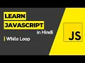 While Loop - Javascript Tutorial For Beginners