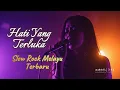 Download Lagu 🎵Hati Yang Terluka - Lagu Slow Rock Melayu Sedih Menyentuh Hati | Official Music Video