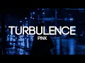 P!NK - Turbulence (Lyrics)