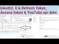 Download Lagu Google OAuth2.0 | Refresh Token Generate | Access token | Youtube OAuth 2.0 | Youtube Api Data Hindi