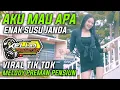 Lagu DJ AKU MAU APA X MELODY