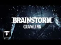 Download Lagu BRAINSTORM - Crawling (Official Lyric Video)