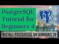PostgreSQL Tutorial for Beginners 4 - How to Install PostgreSQL pgAdmin on Windows 10