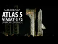 Replay: ULA Atlas 5 launch of ViaSat-3 F2 scrubbed