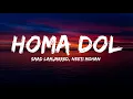 Download Lagu Homa Dol (LYRICS + ENGLISH TRANSLATION) - Saad Lamjarred | Neeti Mohan