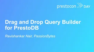 Drag and Drop Query Builder for PrestoDB - Ravishankar Nair PassionBytes