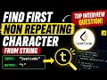 Find First Non Repeating Character Form String JavaScript Leetcode JavaScript Interview Question