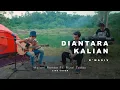 Download Lagu DIANTARA KALAIN - D'MASIV | Adlani Rambe Ft. Rizal Today (Cover)