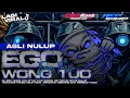 Download Lagu DJ EGO WONG TUO STYLE TJAP TASSO TULUP BASS HOREG NGUK NGUK YANG DICARI CARI