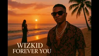 wizkid forever you 