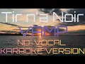 Download Lagu Tir n'a Noir🎤 Karaoke Instrumental Version 🎤 -  Vamp