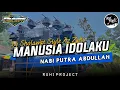 Download Lagu Dj Manusia Idolaku Nabiyullah Muhammad - Dj Religi Chek Sound Horeg | Slow Bass