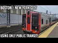 Boston To New York City Using ONLY Public Transit