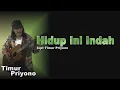 Lagu TIMUR PRIYONO - HIDUP INI INDAH -  Cipt Timur Priyono ( OFFICAL MUSIK VIDEO ) POP COUNTRY 2023