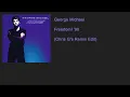 George Michael - Freedom! '90 (Chris G's Remix Edit)