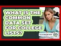 What Is The Common Data Set For College Lists - College Admissions Insider
