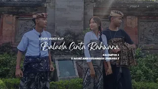 Download Cover Video Klip Balada Cinta Rahwana_Kelompok 2_X AKKL 3_SMKN 2 Denpasar MP3