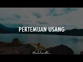 Download Lagu Musikalisasi Rhia : Pertemuan Usang (Brian Khrisna)