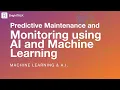Predictive Maintenance and Monitoring using AI and Machine Learning