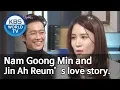 Download Lagu Nam Goong Min and Jin Ah Reum’s love story[Happy Together/2019.05.23]