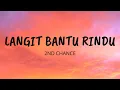 LANGIT BANTU RINDU by 2ND CHANCE