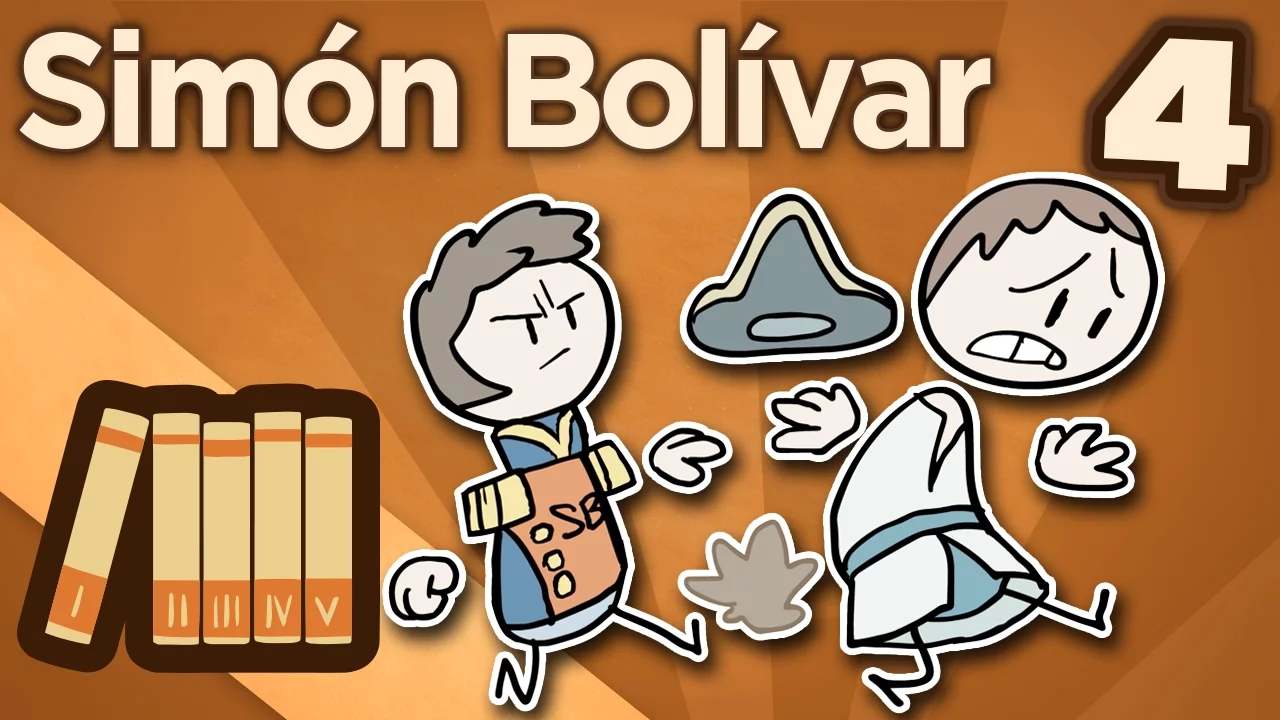 Simón Bolívar - Defeat is Not Surrender - Extra History - Part 4