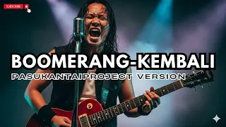 boomerang kembali pasukantai project version 