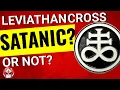 Why the Leviathan Cross is NOT a Satanic symbol Brimstone Cross symbolism explained